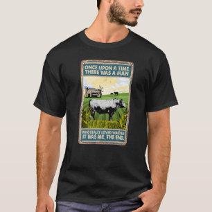 Camiseta Era Uma Vez Que Havia Um Homem Vaca Fazendo Wagyus