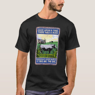 Camiseta Era Uma Vez Que Havia Um Homem Vaca Fazendo Wagyus