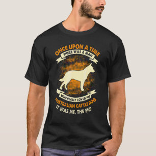 Camiseta Era Uma Vez um Homem Gado Australiano