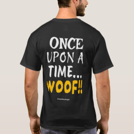 Camiseta ✨ Era Uma Vez... WOOF!! 🐾
