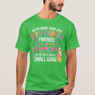 Camiseta Eram apenas amigos de scrapbooking Morehan Gang Sc