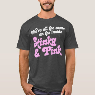 Camiseta Eram todos iguais no Dentro fedorento e rosa