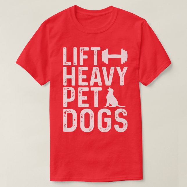 Camiseta Erga Os Cachorros Pesados De Pet Workout Malhação  (Frente do Design)