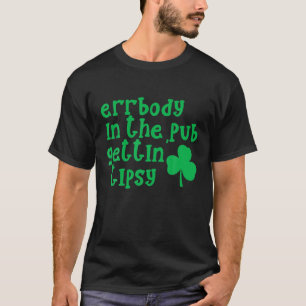 Camiseta Erguido No Pub Gettin 'Tipsy Rua Paddys Irish D