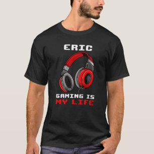 Camiseta Eric Gaming É Minha Vida Personalizada