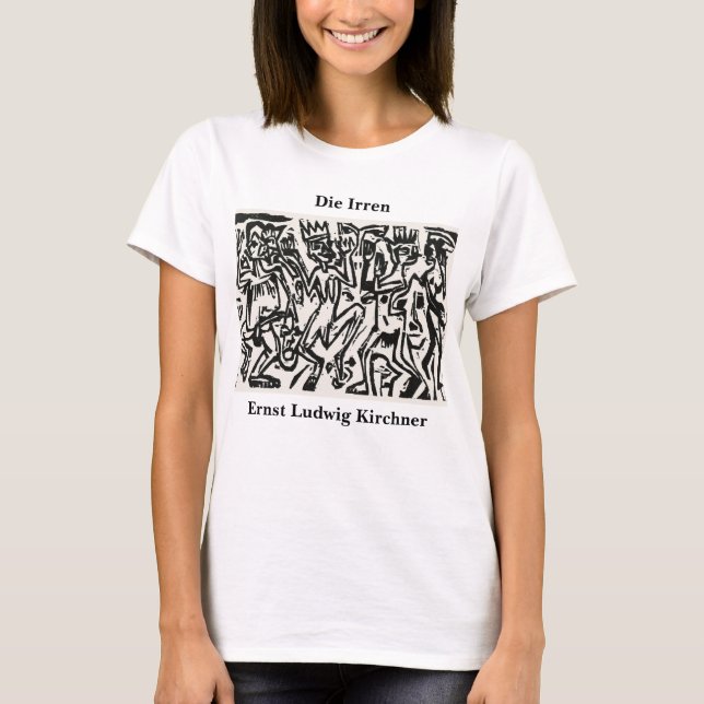 Camiseta Ernst Ludwig Kirchner Die Irren (Frente)