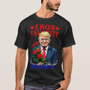 Camiseta Eros Presidente Favorito, Funny Trump É Meu Valent