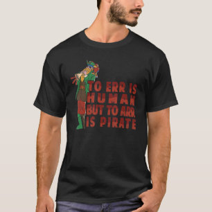 Camiseta Err É Humano, Mas Arr É Papagaio Pirata