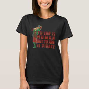 Camiseta Err É Humano, Mas Arr É Papagaio Pirata