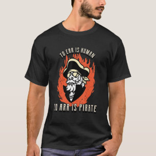 Camiseta Err É Humano Para Arr É Pirata