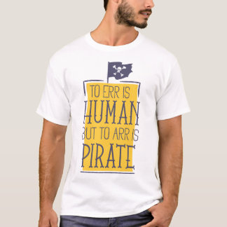 Camiseta Errar é Humano Mas Arrir é Humor de Piratas