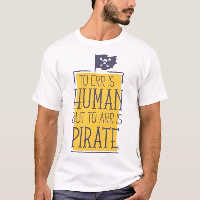 Camiseta Errar é Humano Mas Arrir é Humor de Piratas (Frente)