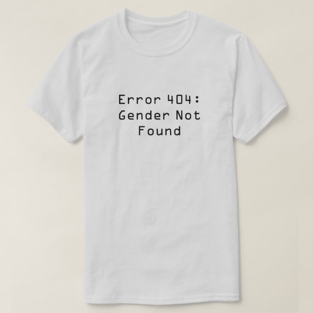 Camiseta Erro 404: Gênero não encontrado (Frente do Design)