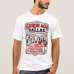 Camiseta Erro 404 Humildade de Dallas Não Encontrada