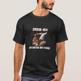 Camiseta Erro 404 Motivação Não Encontrada do Cão Boxer