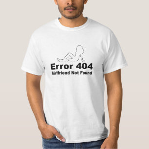 Camiseta Erro 404 Namorada Não Encontrada - Humor Geek