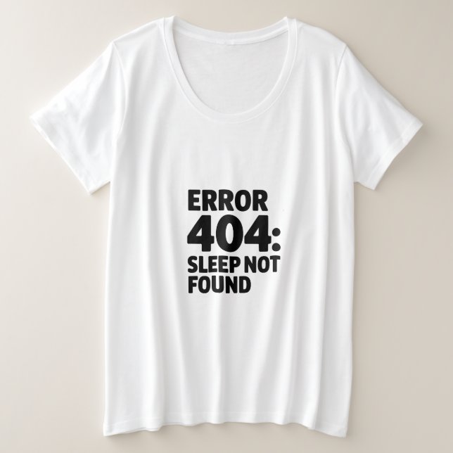 Camiseta Erro 404: Sleep Not Found - Funny Geek (Frente do Design)