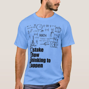 Camiseta Erro de matemática permite que pensamento aconteça