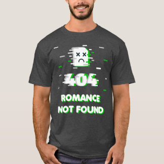 Camiseta Erro de memória romântica 404 Romance não encontra
