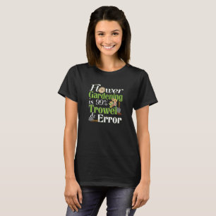 Camiseta Erro de solha de jardinagem da flor - Canhão do ja