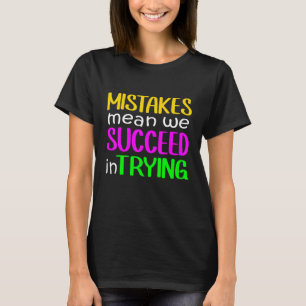 Camiseta Erro Significa Sucesso Tentando Mentalidade de Cre