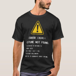 Camiseta Error 404 Costume Not Found - Funny Halloween