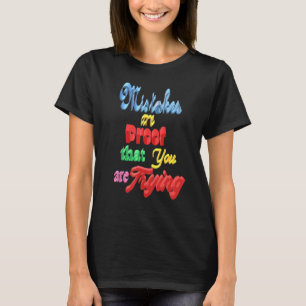 Camiseta Erros São Prova De Que Você Está Tentando