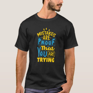 Camiseta Erros São Prova De Que Você Está Tentando