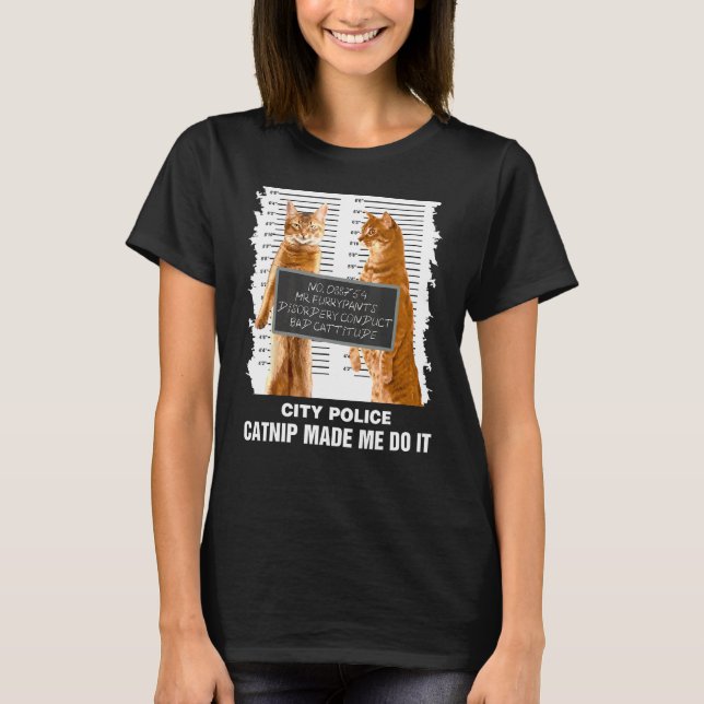 Camiseta Erva-dos-gatos Me Fez Fazer Isso Presente Engraçad (Frente)