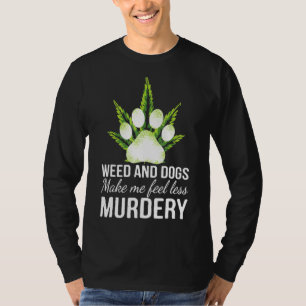 Camiseta Erva e cão fazem-me sentir menos fumaça engraçada