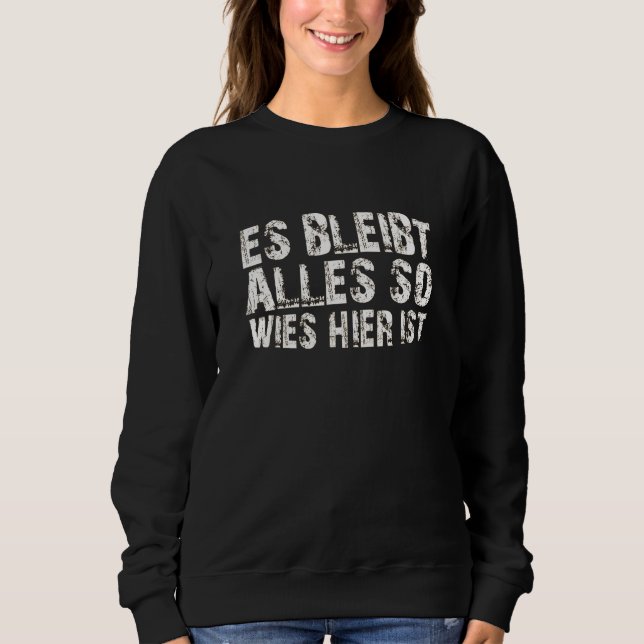 Camiseta Es bleiben alles so wies hier ist saying (Frente)