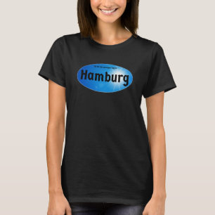Camiseta Es ist ein sonniger Tag in Hamburg Alemanha