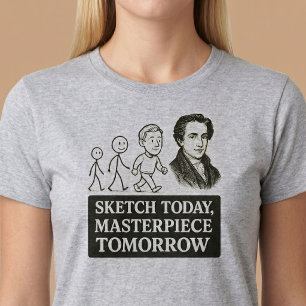 Camiseta Esboce Hoje, Obra-Prima Amanhã