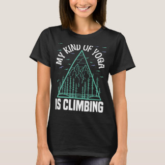 Camiseta Escalada Escalada O meu tipo de ioga está subindo
