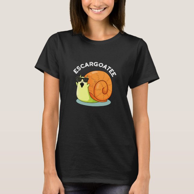 Camiseta Escargoatee Funny Snail Escargot Pun Dark BG (Frente)