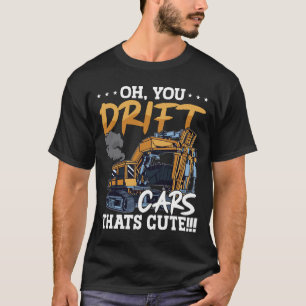 Camiseta Escavador Você Desvia Carros Que Faziam Uma Constr