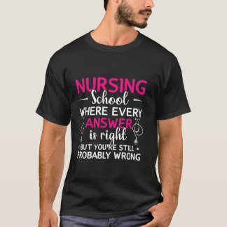 Camiseta Escola de Enfermagem Onde Cada Resposta Está Certa
