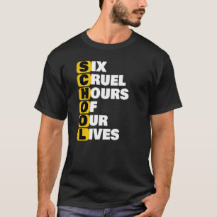 Camiseta Escola Meme Seis Horas Cruéis De Nossas Vidas Funn