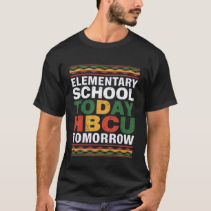 Camiseta Escola Primária Hoje HBCU Amanhã Futuro HBCU
