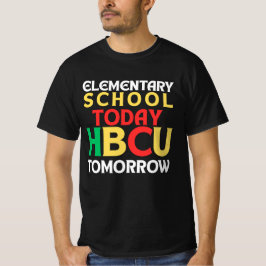Camiseta Escola primária hoje, HBCU amanhã - HB futuro