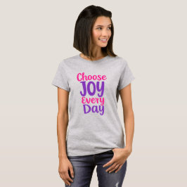 Camiseta Escolha a Alegria Todos os Dias