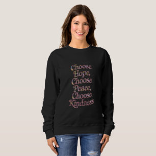 Camiseta "Escolha a esperança, a paz, a bondade - opções in