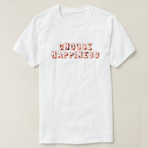Camiseta Escolha a Felicidade 7