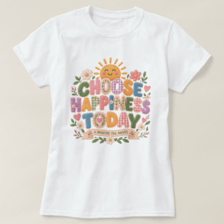 Camiseta escolha a felicidade hoje