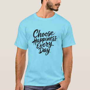 Camiseta Escolha a felicidade todos os dias