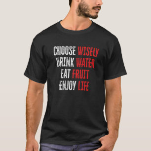 Camiseta Escolha a Fruta de Água Potável Aproveite a Vida 1