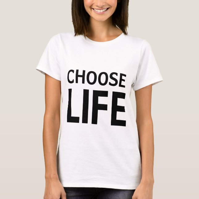 Camiseta Escolha a Vida (Frente)