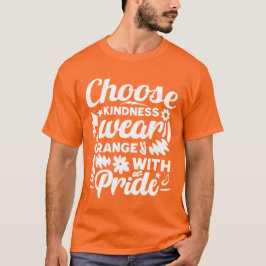 Camiseta Escolha Bondade Vestir Laranja Com Orgulho