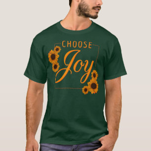 Camiseta Escolha Joy Motivational Encorajando Felicidade