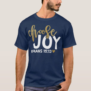Camiseta Escolha Joy Romans 1513 Bíblia Verse Cotação